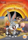 What Is the Story of Looney Tunes? - Book