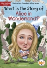 What Is the Story of Alice in Wonderland? - eBook