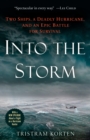 Into the Storm : Two Ships, a Deadly Hurricane, and an Epic Battle for Survival - Book