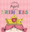Today April Will Be a Princess - Book