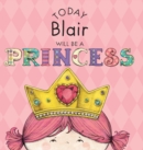 Today Blair Will Be a Princess - Book