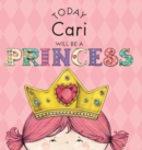 Today Cari Will Be a Princess - Book