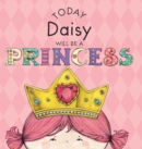 Today Daisy Will Be a Princess - Book
