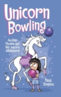 Unicorn Bowling : Another Phoebe and Her Unicorn Adventure - Book