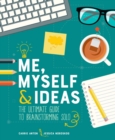 Me, Myself & Ideas : The Ultimate Guide to Brainstorming Solo - eBook