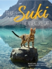 Travels of Suki the Adventure Cat - Book