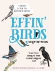 Effin' Birds Undated Monthly/Weekly Planner Calendar : A Field Guide to Identification - Book