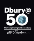 Dbury@50 : The Complete Digital Doonesbury - Book