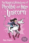 The Magical Adventures of Phoebe and Her Unicorn : Two Books in One - Book