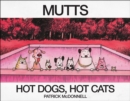 Hot Dogs, Hot Cats : A MUTTS Treasury - eBook