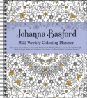 Johanna Basford 2022 Coloring Weekly Planner Calendar - Book