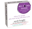 A No F*cks Given 2022 Day-to-Day Calendar : advice for people who hate being told what to do - Book