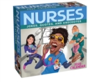 Nurses 2022 Day-to-Day Calendar : Jokes, Quotes, and Anecdotes - Book