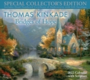 Thomas Kinkade Special Collector's Edition with Scripture 2022 Deluxe Wall Calen : Bridges of Hope - Book