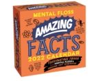 Amazing Facts from Mental Floss 2022 Day-to-Day Calendar : Fascinating Trivia From Mental Floss's Amazing Fact Generator - Book