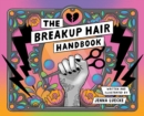 The Breakup Hair Handbook - eBook
