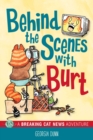 Behind the Scenes with Burt : A Breaking Cat News Adventure - Book