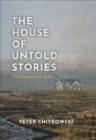 The House of Untold Stories : 50 Unexpected Tales - eBook
