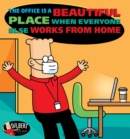 The Office Is a Beautiful Place When Everyone Else Works from Home - eBook