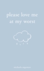 Please Love Me at My Worst - eBook