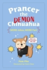 Prancer the Demon Chihuahua: MORE Jokes, MORE Fun! - Book