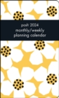 Posh 12-Month 2024 Monthly/Weekly Planner Calendar : Daisy Daydream - Book