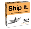 Ship it. 2024 Day-to-Day Calendar : A year of doing work that matters. - Book
