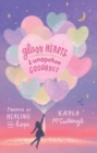 Glass Hearts & Unspoken Goodbyes : Poems of Healing and Hope - Book