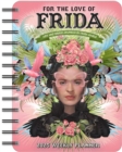 For the Love of Frida 2025 Weekly Planner Calendar : Art and Words Inspired by Frida Kahlo - Book