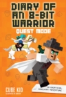 Diary of an 8-Bit Warrior: Quest Mode : An Unofficial Minecraft Adventure - eBook