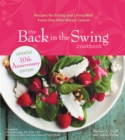 The Back in the Swing Cookbook, 10th Anniversary Edition : Recipes for Eating and Living Well Every Day After Breast Cancer - eBook