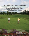 No Mulligans Allowed: Strategically Plotting Your Public Relations Course - Book