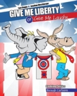 Give Me Liberty or Give Me Laughs : Studying Politics through Cartoons - Book