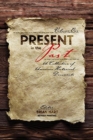 Present in the Past: A Collection of American Historical Documents, Volume One - Book