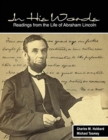 In His Words: Readings from the Life of Abraham Lincoln - Book
