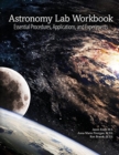 Astronomy Lab Workbook: Essential Procedures, Applications, and Experiments - Book