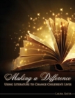 Making a Difference : Using Literature to Change Children's Lives - Book
