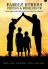 Family Stress, Coping, and Resilience: Challenges and Experiences of Modern Families - Book