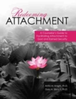 Redeeming Attachment: A Counselor's Guide to Facilitating Attachment to God and Earned Security - Book