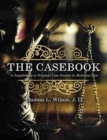 The Casebook: A Supplement of Original Case Studies in Business Law - Book