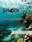 Speech Shark: A Public Speaking Guide - Book