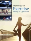 Physiology of Exercise: Theory to Application - Book