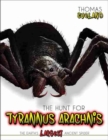 The Hunt for Tyrannus Arachnis, the Earth's Largest Ancient Spider - Book