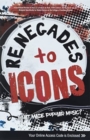Renegades to Icons: What Made Popular Music? A Customized Version of History of Rock AND Roll, Fifth Edition by Thomas E. Larson. Designed Specifically for Robert Bonora at the College of Southern Nev - Book