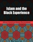 Islam and the Black Experience: African American History Reconsidered - Book