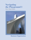 Navigating the Playground 3 : Business Organization - Book