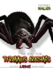 The Hunt for Tyrannus Arachnis, the Earth's Largest Ancient Spider - Book