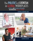 The Politics of Lookism in Global Workplaces: Physical and Personal Appearance Discrimination in the 21st Century - Book