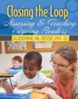 Closing the Loop: Assessing and Teaching Striving Readers - Book