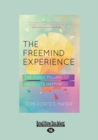 The Freemind Experience : The Three Pillars of Absolute Happiness - Book